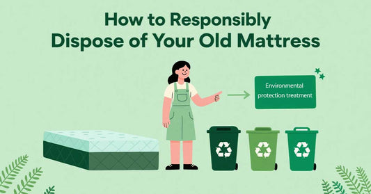 How to Responsibly Dispose of Your Old Mattress