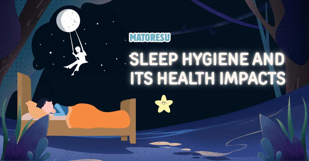 Why Sleep Hygiene Matters